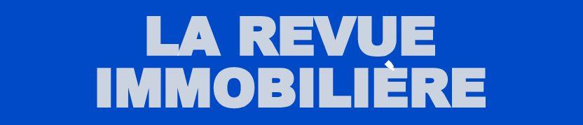 REVUE IMMOBILIÈRE