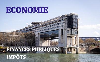 ÉCONOMIE - FINANCES PUBLIQUES - IMPÔTS